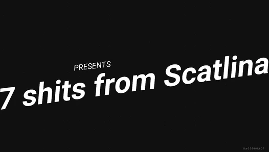 ScatLina - Video selection “7 shits from Scatlina”